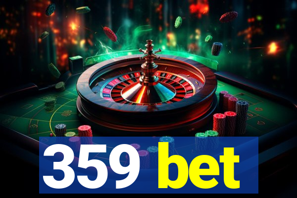 359 bet