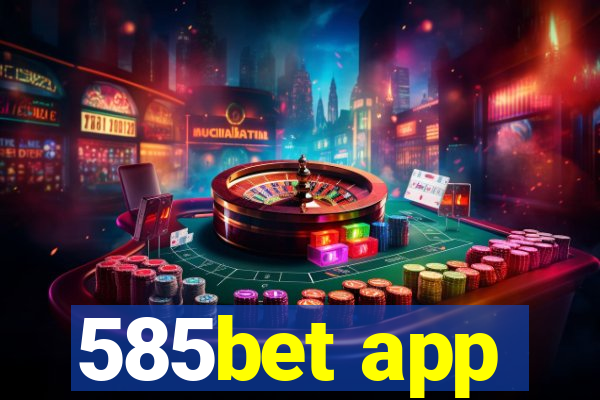 585bet app