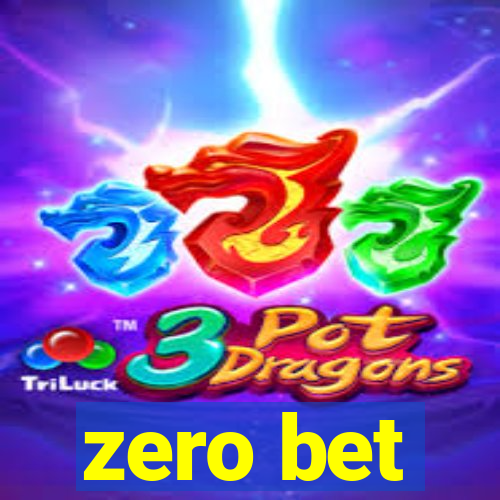 zero bet