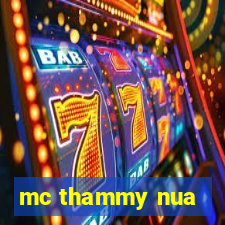 mc thammy nua