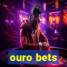 ouro bets